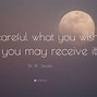 Image result for Careful What You Wish for Quotes