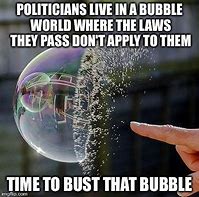 Image result for Living in a Bubble Meme