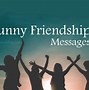 Image result for Funny Friendship Day Wishes