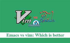 Image result for Vi vs Emacs