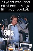 Image result for Born in the 80s Memes