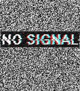 Image result for No Signal Download Meme