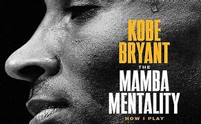 Image result for Kobe Bryant Mamba Mentality