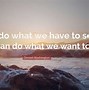 Image result for Why We Do What We Do Quotes