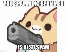 Image result for Block Spammers Meme