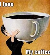 Image result for Beautiful Coffee Mugs Meme