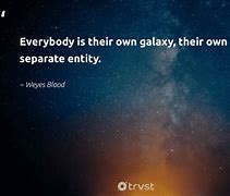 Image result for Galaxy Sayings