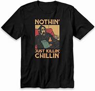 Image result for Wazzup Chillin Killin