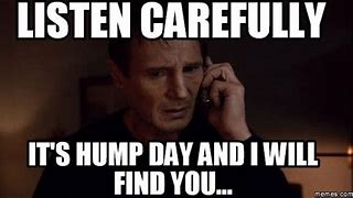 Image result for Tomorrow Is Hump Day Meme