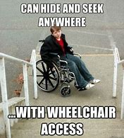 Image result for Funny Wheelchair Memes