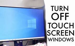 Image result for How to Turn Off Touch Screen