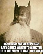 Image result for Old Batman Meme