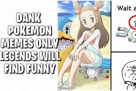 Image result for Pokemon Memes True and Dank