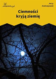 Image result for ciemności_kryją_ziemię