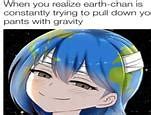 Image result for Dirty Earth Chan Memes