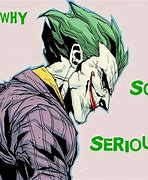 Image result for Why so Serious Site First Joker Pic