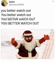 Image result for You Better What Out Meme