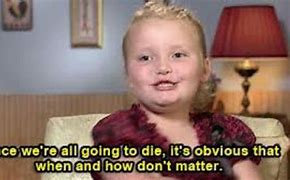 Image result for Honey Boo Boo Don't Care