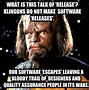 Image result for Terrible Software Meme
