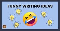 Image result for Comedy Writing Prompts