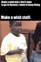 Image result for Make a Wish Kid Dark Meme