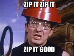 Image result for Zip Hot Meme