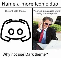 Image result for Discord Dark Mode Meme