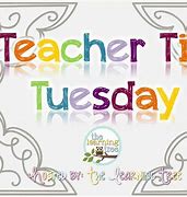Image result for Teacher Tip Tuesday