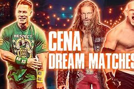 Image result for John Cena Dream WWE Matches
