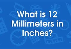 Image result for 12 Millimeters