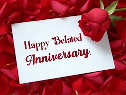 Image result for Belated Wedding Anniversary Cards