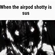 Image result for AirPod Sus Meme
