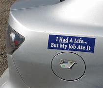 Image result for Funny Bumper Sticker Quotes