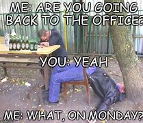 Image result for Drunk On a Monday Meme