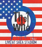 Image result for The Who Live at Shea Stadium 1982 Full Concert