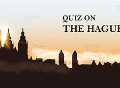 Image result for The Hague Netherlands Images Quiz