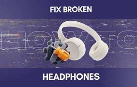 Image result for Broken Ahh Headphones