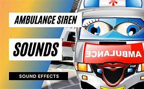 Image result for What Is the Sound of Siren Ambulance