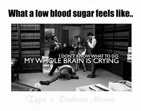 Image result for Low Sugar Memes