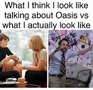 Image result for Oasis Memes