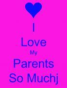 Image result for Love Quotes to My Parents