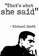 Image result for What She Said Meme
