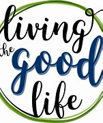 Image result for Living the Good Life Book