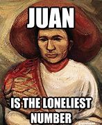 Image result for Juan Jokes Meme