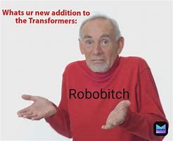Image result for Robo 2.0 Memes