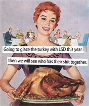 Image result for Whole Turkey in a Can Meme