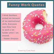 Image result for Work Day Funny Quotes