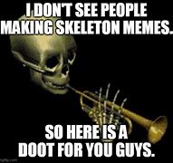 Image result for Doot Skeleton Meme