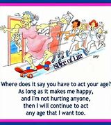 Image result for Idiom Act Your Age