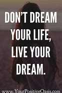 Image result for Quote About Motivation Get Your Dream